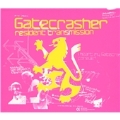 Gatecrasher: Resident Transmission