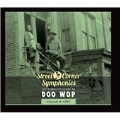 Street Corner Symphonies Vol.9 : The Complete Story Of Doo Wop : 1957