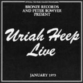 Uriah Heep Live 1973 : Expanded Deluxe Edition