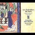 Les Escholiers de Paris / Vellard, Ensemble Gilles Binchois