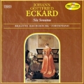 Johann Gottfried Eckard: Six Sonatas