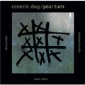 Ceramic Dog/Your Turn