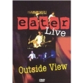 Outside View - Eater Live
