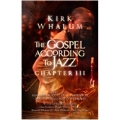 The Gospel According To Jazz Chapter III