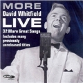 More David Whitfield Live