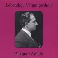 Lebendige Vergangenheit - Pasquale Amato