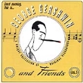 George Gershwin And Friends Vol.3