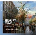String Sextets - Schulhoff, D'Indy, Bridge