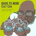 Back To Mine - Carl Cox (Compiled By Carl Cox)