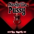 Dirty (The Best Of Nashville Pussy) [CD+DVD]