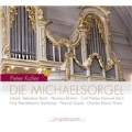 Die Michaelsorgel - J.S.Bach, Bruhns, C.P.E.Bach, Mendelssohn, etc