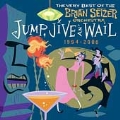 Jump, Jive An' Wail: The Very Best Of...