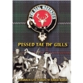 Pissed Tae Th' Gills