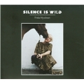 Silence Is Wild