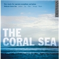 The Coral Sea - New Music for Soprano Saxophone and Piano