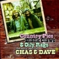 Country Pies Black Claws And Oily Rags (The Early Years Of Chas And Dave)