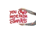You Can't Hide From