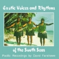 Exotic Voices & Rhythms Of The South Seas