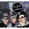 Van Stupid/Frankfurter [Remaster] [Digipak]