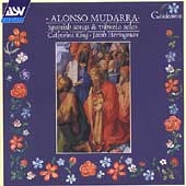 Mudarra: Spanish Songs & Vihuela Solos / King, Heringman