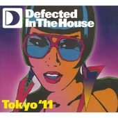 Defected In The House : Tokyo '11