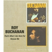 Roy Buchanan/That's What I Am Here For / Rescue Me[BGOCD806]