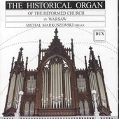 The Historical Organ of the Reformed Church in Warsaw - N.W.Gade, Mendelssohn, M.Markuszewski, etc / Michal Markuszewski