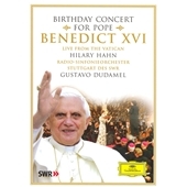 Birthday Concert for Pope Benedict XVI / Hilary Hahn, Gustavo Dudamel, SWR Radio Symphony Orchestra