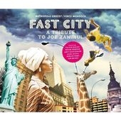 Fast City : A Tribute To Joe Zawinul