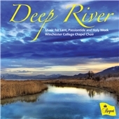 Deep River - Music for Lent, Passiontide & Holy Week Deep River - Music for Lent, Passiontide & Holy Week