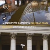 Beethoven: Symphonies No.1 Op.21, No.3 Op.55 "Eroica" / Douglas Boyd, Manchester Camerata Beethoven: Symphonies No.1 Op.21, No.3 Op.55 "Eroica" / Douglas Boyd, Manchester Camerata