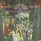 Martinu: The Prophecy of Isaiah, Mount of Three Lights Martinu: The Prophecy of Isaiah, Mount of Three Lights