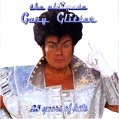 Ultimate Gary Glitter: 25 Years Of Hits, The
