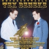 Tex Beneke : With the Glenn Miller Orchestra Band in 1948/Tex Beneke & His Orchestra in 1952