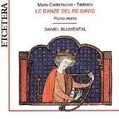 Castelnuovo-Tedesco: Le Danze del Re David / Blumenthal