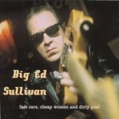 Fast Cars Cheap Women And Dirty Pool