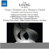 Lei Liang: Verge, Tremors of a Memory Chord, Chamber & Orchestral Music