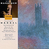 Handel: Music for the Royal Fireworks;Water Music