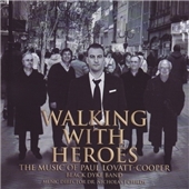 Walking With Heroes -The Music of Paul Lovatt-Cooper: The Dark Side of the Moon, An Untold Story, etc / Nicholas Childs(cond), Black Dyke Band Walking With Heroes -The Music of Paul Lovatt-Cooper: The Dark Side of the Moon, An Untold Story, etc / Nicholas Childs(cond), Black Dyke Band