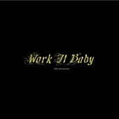 Work It Baby 10th Anniversary Work It Baby 10th Anniversary