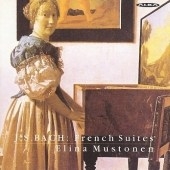 Bach: French Suites / Elina Mustonen Bach: French Suites / Elina Mustonen