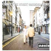 Oasis/(What's The Story) Morning Glory?