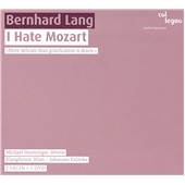 B.Lang: I Hate Mozart  / Johannes Kalitzke, Klangforum Wien, Vokalensemble NOVA, Florian Boesch, Dagmar Schellenberger, etc ［2SACD Hybrid+DVD(PAL)］