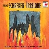 Schreker: Irrelohe Schreker: Irrelohe