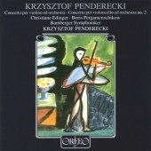 Penderecki: Violin Concerto; Cello Concerto No 2