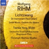 Wolfgang Rihm: Lichtzwang (In memoriam Paul Celan); Dritte Musik; Gedicht des Malers