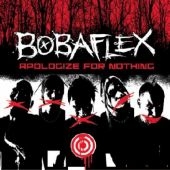 Bobaflex/Apologize For Nothing [PA]