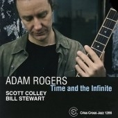 Adam Rogers Trio/Time And The Infinte[CRC1286]