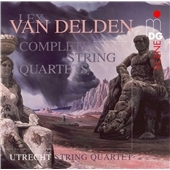 Lex van Delden:Complete String Quartets:Utrecht String Quartet