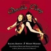 Double Play / Rachel Barton, Wendy Warner Double Play / Rachel Barton, Wendy Warner